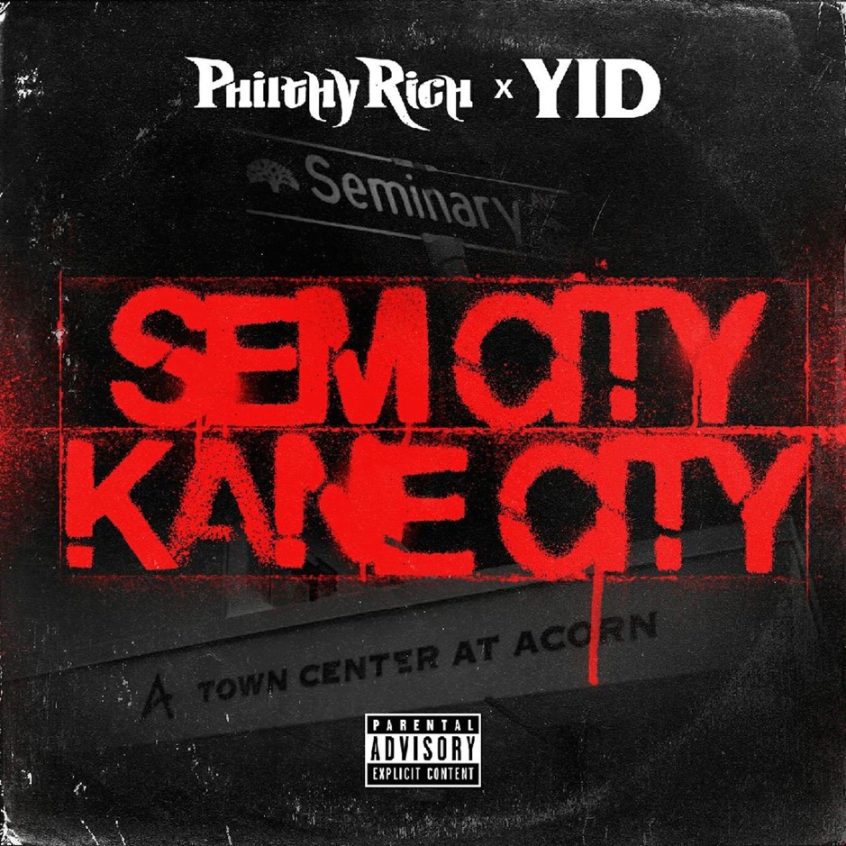 Philthy Rich - Sem City Kane City